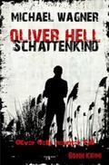 Wagner |  Oliver Hell - Schattenkind | Buch |  Sack Fachmedien