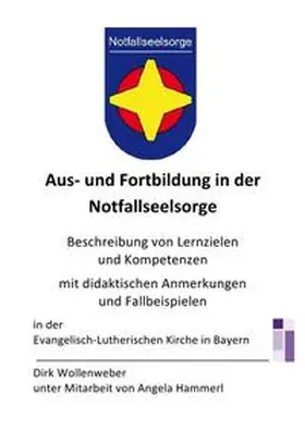 Wollenweber |  Aus- und Fortbildung in der Notfallseelsorge | Buch |  Sack Fachmedien
