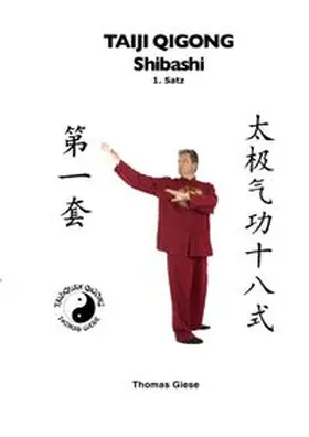 Giese |  Taiji Qigong Shibashi / Taiji Qigong Shibashi, 1.Satz | Buch |  Sack Fachmedien