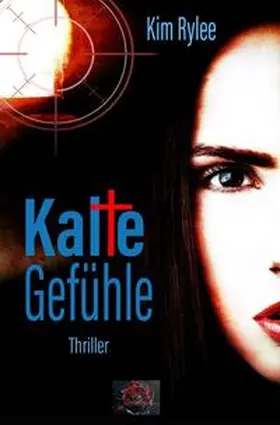 Rylee |  Kalte Gefühle | Buch |  Sack Fachmedien