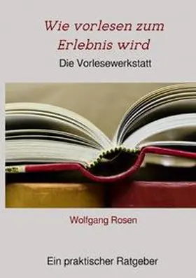 Rosen | Wie vorlesen zum Erlebnis wird | Buch | 978-3-7450-6062-1 | www.sack.de