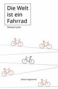 Fuchs |  Die Welt ist ein Fahrrad | Buch |  Sack Fachmedien