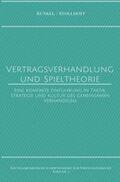 Kunkel |  Kautelarjuristische Schriftenreihe zum Wirtschaftsrecht / Vertragsverhandlung und Spieltheorie | Buch |  Sack Fachmedien
