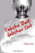 Fuchs |  Falsche Zeit, falscher Ort | Buch |  Sack Fachmedien