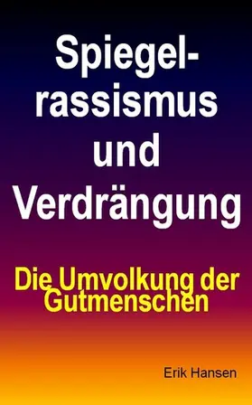 Hansen |  Spiegelrassismus und Verdrängung | eBook | Sack Fachmedien