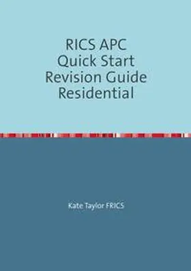 Taylor |  RICS APC Quick Start Revision Guides / RICS APC Quick Start Revision Guide Residential | Buch |  Sack Fachmedien