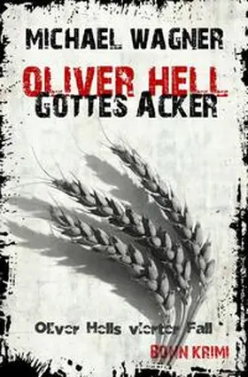Wagner |  Oliver Hell / Oliver Hell – Gottes Acker | Buch |  Sack Fachmedien