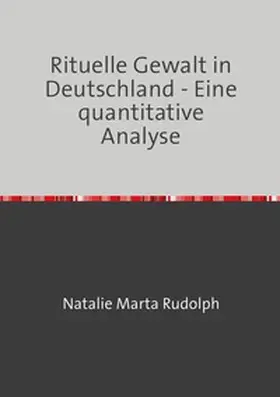 Rudolph |  Rituelle Gewalt in Deutschland | Buch |  Sack Fachmedien