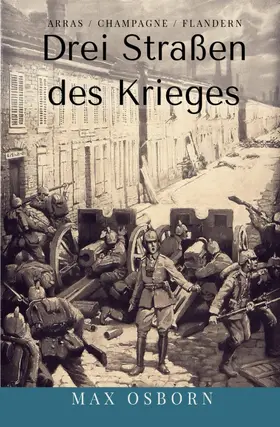 Osborn |  Drei Straßen des Krieges | eBook | Sack Fachmedien