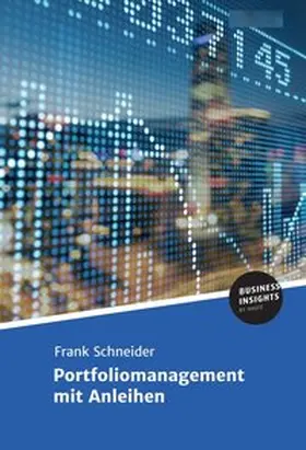 Schneider, Prof. Dr. |  Portfoliomanagement mit Anleihen | Buch |  Sack Fachmedien