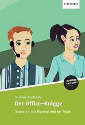 Abplanalp |  Der Office-Knigge | Buch |  Sack Fachmedien