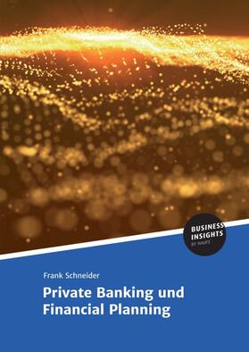 Schneider | Private Banking und Financial Planning | Buch | 978-3-7451-0328-1 | sack.de