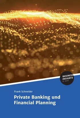 Schneider |  Private Banking und Financial Planning | Buch |  Sack Fachmedien