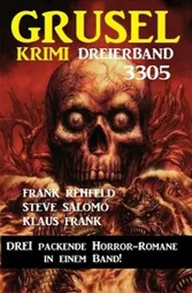 Salomo / Rehfeld / Frank |  Gruselkrimi Dreierband 3305 - Drei packende Horror-Romane in einem Band! | eBook | Sack Fachmedien
