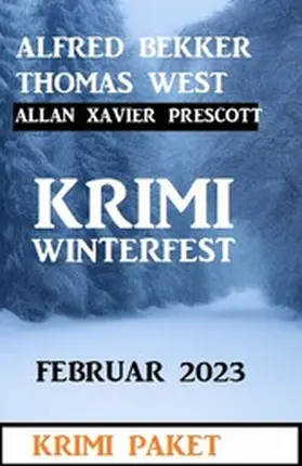 Bekker / West / Prescott |  Krimi Winterfest Februar 2023 | eBook | Sack Fachmedien