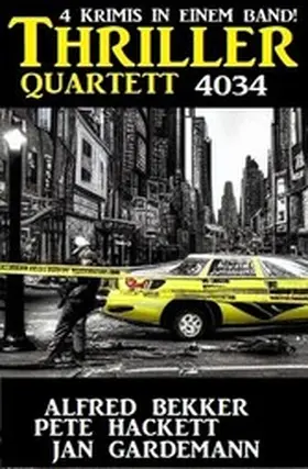 Bekker / Hackett / Gardemann |  Thriller Quartett 4034 - 4 Krimis in einem Band | eBook | Sack Fachmedien