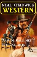 Chadwick |  Aan de galg met Lee Callahan: Western | eBook | Sack Fachmedien