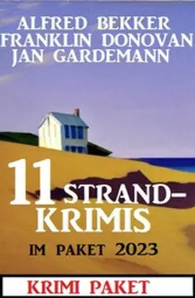 Bekker / Donovan / Gardemann |  11 Strandkrimis im Paket 2023: Krimi Paket | eBook | Sack Fachmedien