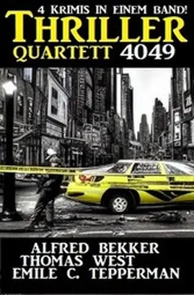 Bekker / West / Tepperman |  Thriller Quartett 4049 | eBook | Sack Fachmedien