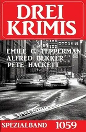 Bekker / Hackett / Tepperman |  Drei Krimis Spezialband 1059 | eBook | Sack Fachmedien
