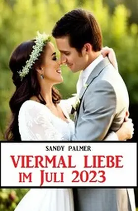 Palmer |  Viermal Liebe im Juni 2023 | eBook | Sack Fachmedien