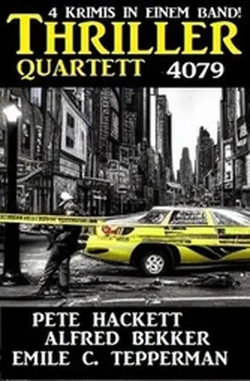 Bekker / Hackett / Tepperman |  Thriller Quartett 4079 | eBook | Sack Fachmedien