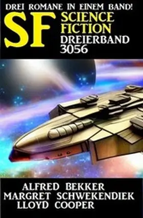 Bekker / Schwekendiek / Cooper |  Science Fiction Dreierband 3056 | eBook | Sack Fachmedien