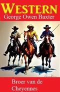 Baxter |  Broer van de Cheyennes: Western | eBook | Sack Fachmedien
