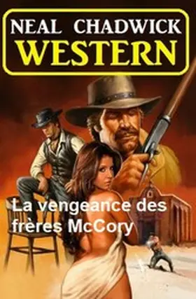 Chadwick |  La vengeance des frères McCory : western | eBook | Sack Fachmedien
