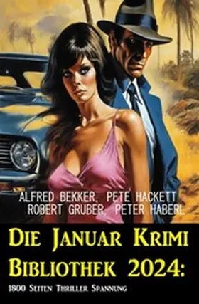 Bekker / Haberl / Hackett |  Die Januar Krimi Bibliothek 2024: 1800 Seiten Thriller Spannung | eBook | Sack Fachmedien