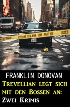 Donovan |  Trevellian legt sich mit den Bossen an: Zwei Krimis | eBook | Sack Fachmedien
