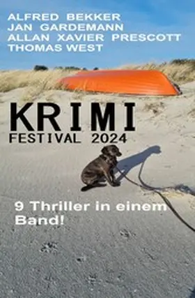 Bekker / Gardemann / Prescott |  Krimi Festival 2024: 9 Thriller in einem Band | eBook | Sack Fachmedien