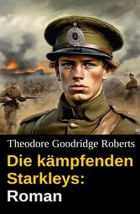 Roberts |  Die kämpfenden Starkleys: Roman | eBook | Sack Fachmedien