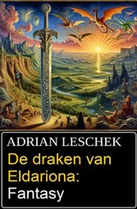 Leschek |  De draken van Eldariona: Fantasy | eBook | Sack Fachmedien
