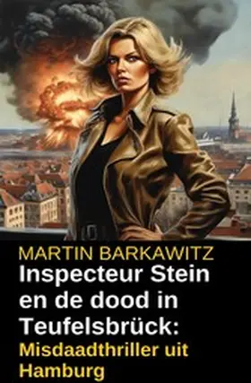 Barkawitz |  Inspecteur Stein en de dood in Teufelsbrück: Misdaadthriller uit Hamburg | eBook | Sack Fachmedien