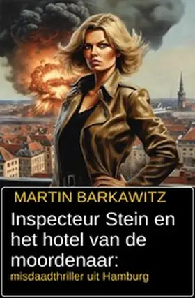 Barkawitz |  Inspecteur Stein en het hotel van de moordenaar: misdaadthriller uit Hamburg | eBook | Sack Fachmedien