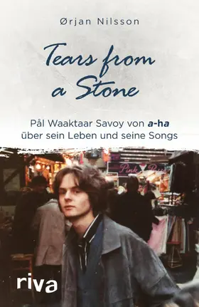 Nilsson / Waaktaar Savoy / Stilzebach |  Tears from a Stone | eBook | Sack Fachmedien