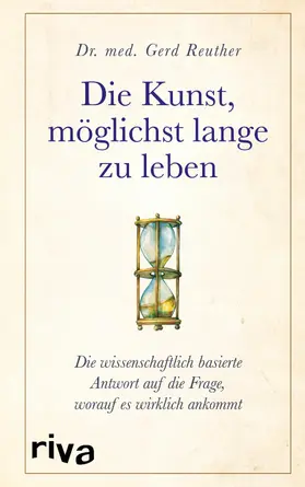 Reuther |  Die Kunst, möglichst lange zu leben | eBook | Sack Fachmedien