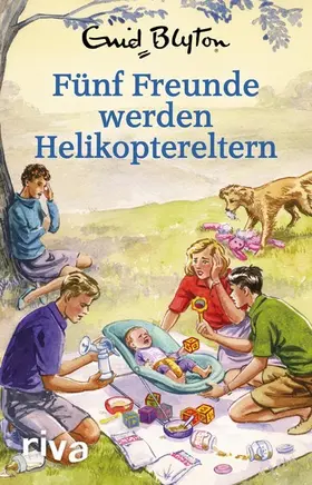Vincent |  Fünf Freunde werden Helikoptereltern | eBook | Sack Fachmedien