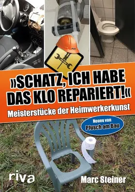 Steiner |  Schatz, ich habe das Klo repariert | eBook | Sack Fachmedien