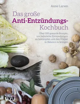 Larsen |  Das große Anti-Entzündungs-Kochbuch | eBook | Sack Fachmedien