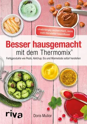 Muliar |  Besser hausgemacht mit dem Thermomix® | eBook | Sack Fachmedien