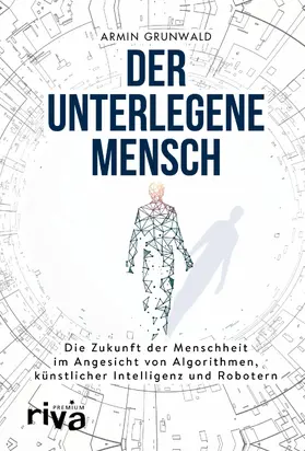 Grunwald |  Der unterlegene Mensch | eBook | Sack Fachmedien