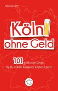 Kirsch / Wiechmann |  Köln ohne Geld | eBook | Sack Fachmedien