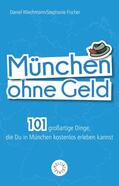 Wiechmann / Fischer |  München ohne Geld | eBook | Sack Fachmedien