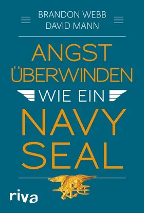 Webb / Mann | Angst überwinden wie ein Navy SEAL | E-Book | www.sack.de