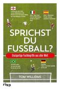 Williams |  Sprichst du Fußball? | eBook | Sack Fachmedien