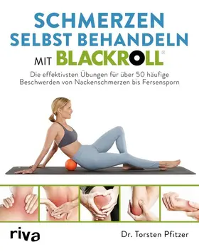 Pfitzer |  Schmerzen selbst behandeln mit BLACKROLL® | eBook | Sack Fachmedien