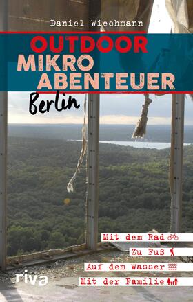 Wiechmann | Outdoor-Mikroabenteuer Berlin | E-Book | sack.de