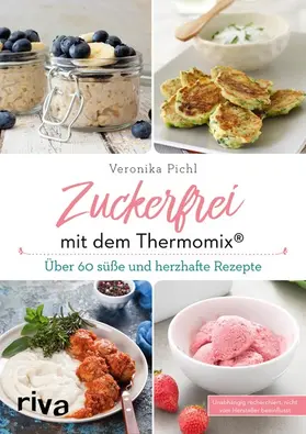 Pichl | Zuckerfrei mit dem Thermomix® | E-Book | www.sack.de